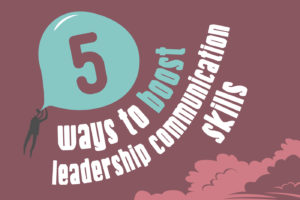 5 Ways to boost Leadership Comms article header