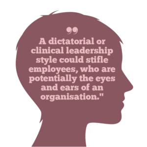 Why vulnerable leadership matters to building trust Quote 3: A dictatorial or clinical leadership style could stifle employees, who are potentially the eyes and ears of an organisation